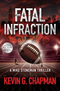 Kevin G. Chapman, Fatal Infraction, football, money, Chanticleer Book Reviews, stadium, Mike Stoneman