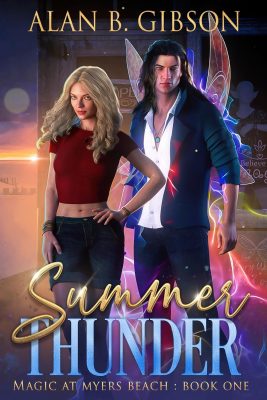 SUMMER THUNDER: Magic at Myers Beach Book 1 by Alan B. Gibson – Small Town Romance, Urban Fantasy, Fairy Romance