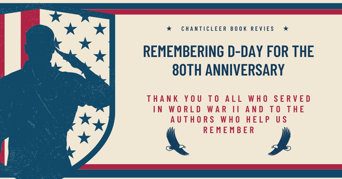 The 80th Anniversary of D-Day, Remembering WWII and the Importance of the Past