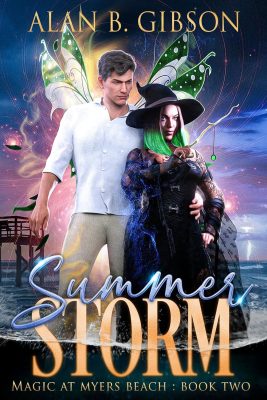 SUMMER STORM: Magic at Myers Beach Book 2 by Alan B. Gibson – Urban Fantasy, Romance, Fairies