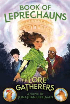 BOOK Of LEPRECHAUNS: The Lore Gatherers by Jonathan Uffelman – Myths & Legends, Middle-Grade Adventure Fiction, Fantasy
