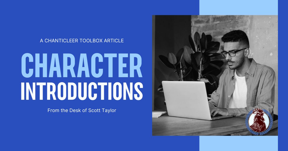 Making Character Introductions Memorable from the Desk of Editorial Assistant Scott Taylor