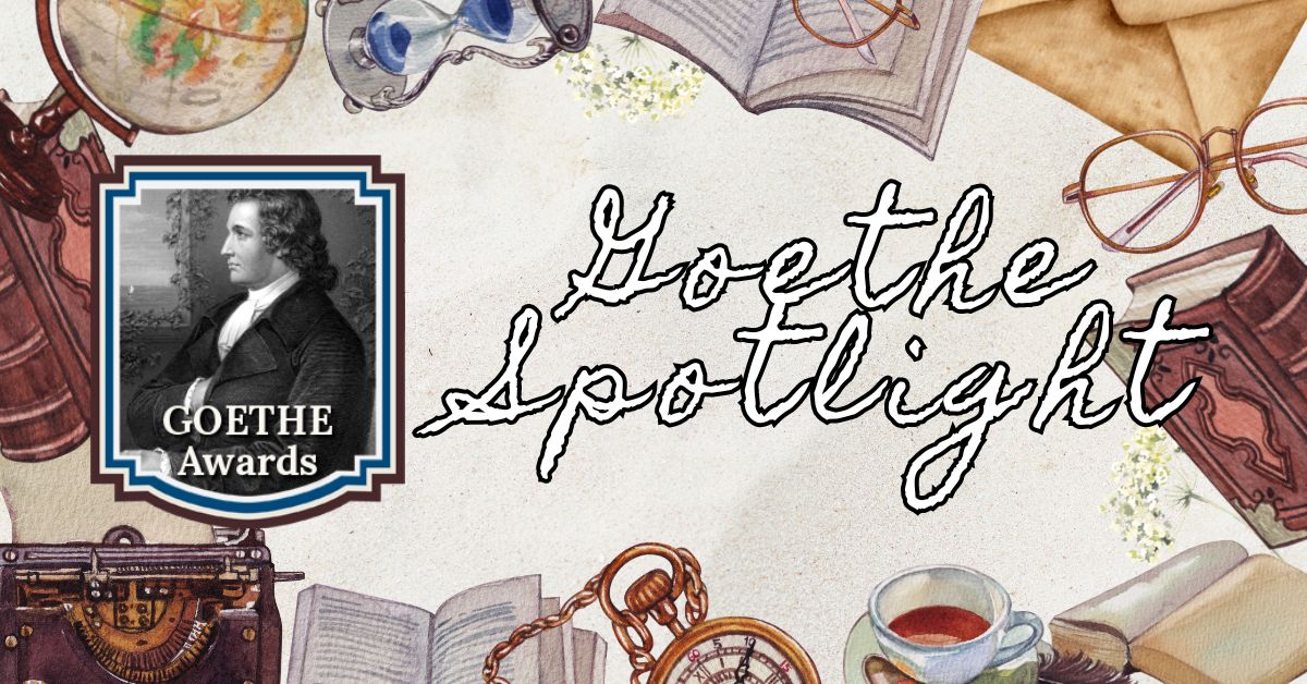 The 2025 Goethe Spotlight for Late Historical Fiction