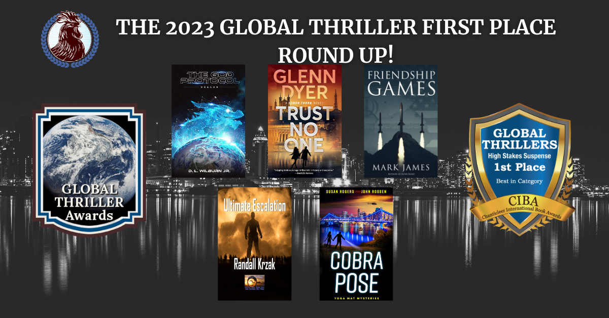 The 2023 First Place Global Thriller Roundup for High Stakes Suspense!