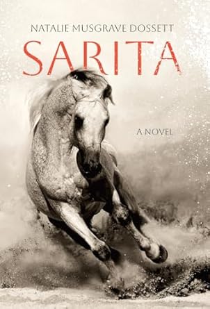 Sarita cover by Natalie Musgrave Dossett with a majestic horse galloping