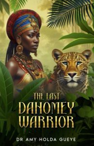 The Last Dahomey Warrior Cover