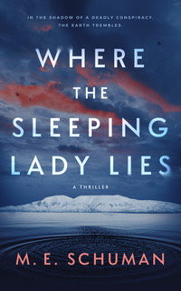 M. E. Schuman, Book cover, Where the Sleeping Lady Lies