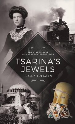 TSARINA’S JEWELS: Book 2 of The Nightingale and Sparrow Chronicles by Jerena Tobiasen – Historical Fiction, Historical Thrillers, 20th Century