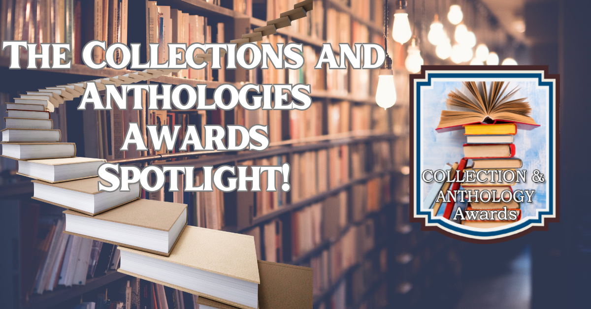 The 2025 Collections & Anthologies Spotlight for multi-genre fiction, non-fiction, and poetry!