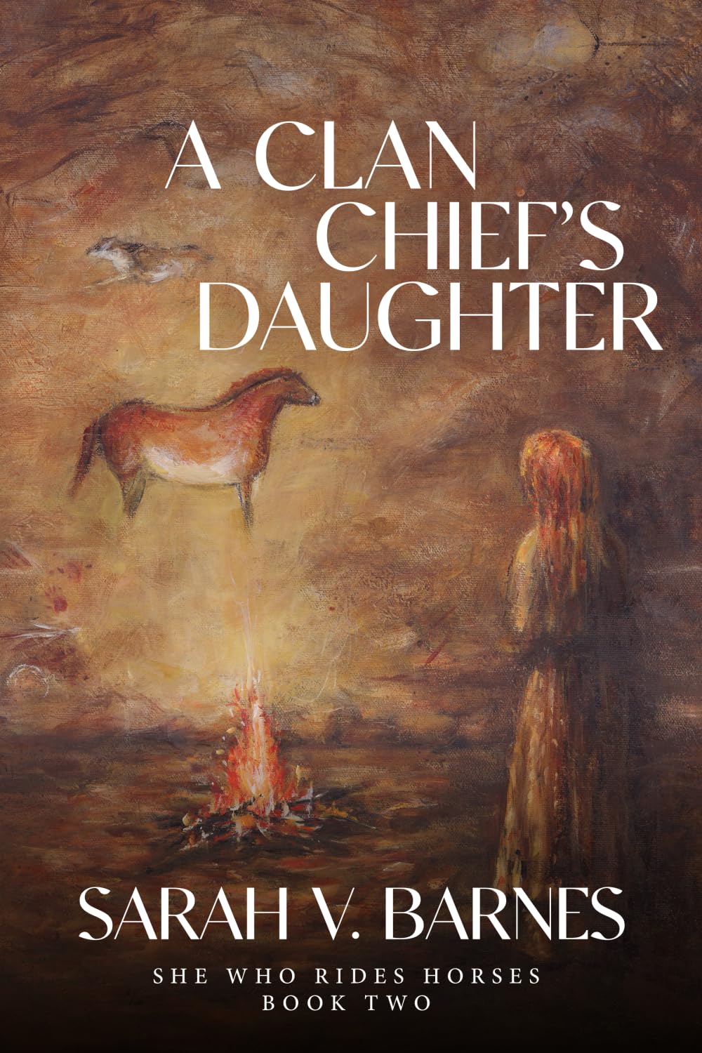 A CLAN CHIEF’S DAUGHTER: She Who Rides Horses Book 2 by Sarah V. Barnes – Historical Fiction, Ancient World, Metaphysical Fiction