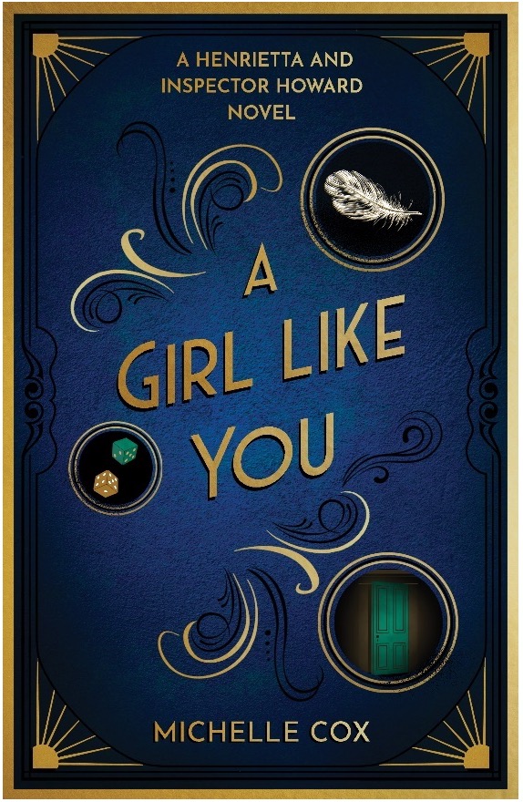 A GIRL LIKE YOU: A Henrietta and Inspector Howard Novel by Michelle Cox – Woman Sleuth, Romantic Suspense, Mystery