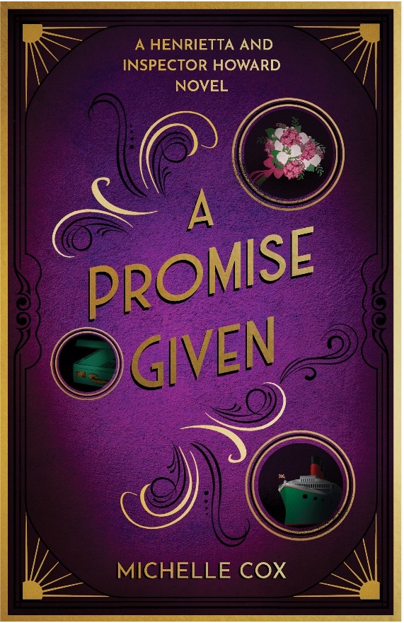 A PROMISE GIVEN (A Henrietta and Inspector Howard Series Book 3) by Michelle Cox – Historical Mystery, Romantic Mystery, Mystery Suspense