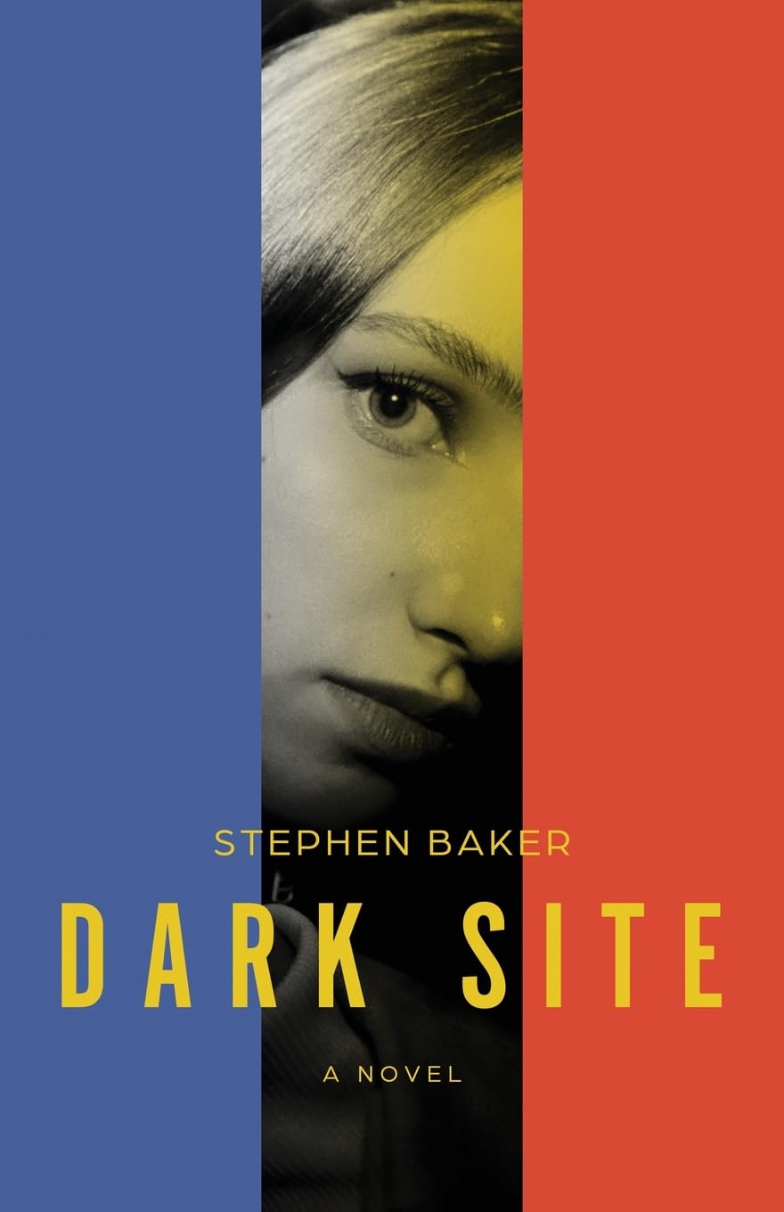 DARK SITE by Stephen Baker – Sci-fi, Dystopian, Conspiracy Thriller