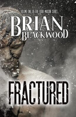 FRACTURED by Brian Blackwood – Urban Fantasy, Historical Fiction, Dark Fantasy